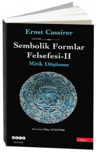 Sembolik Formlar Felsefesi 2 - Mitik Düşünme | Ernst Cassirer | Hece Y