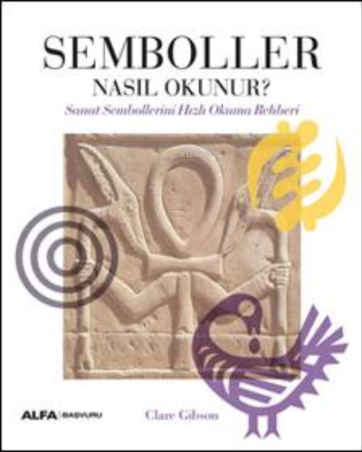 Semboller Nasıl Okunur?;Sanat Sembollerini Hızlı Okuma Rehberi | Clare