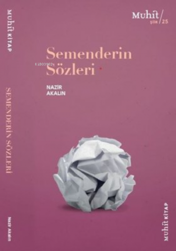 Semenderin Sözleri | Nazir Akalın | Muhit Kitap