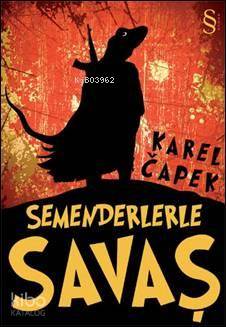 Semenderle Savaş | Karel Çapek | Everest Yayınları