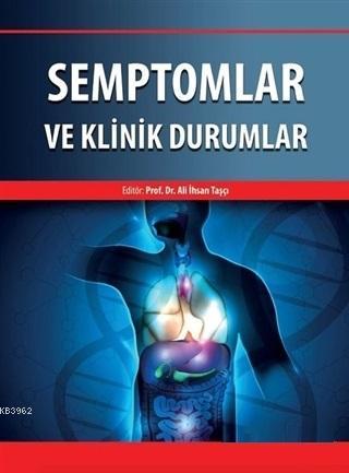 Semptomlar ve Klinik Durumlar | Ali İhsan Taşçı | Nobel Tıp Kitabevi