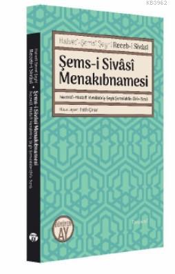 Şems-i Sivâsî Menakıbnamesi; Necmü'l-Hüda fi Menakıbı'ş-Şeyh Şemsüddin