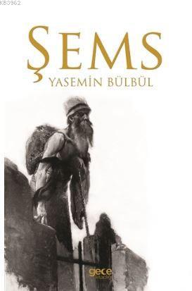 Şems | Yasemin Bülbül | Gece Kitaplığı Yayınları