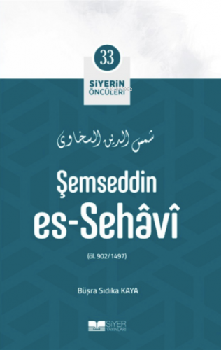 Şemseddin Es Sehavi; Siyerin Öncüleri 33 | Büşra Sıdıka Kaya | Siyer Y