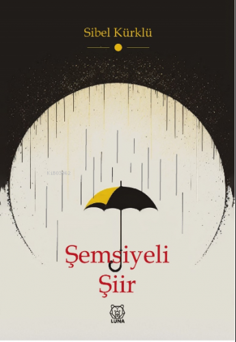 Şemsiyeli Şiir | Sibel Kürklü | Luna Yayınları