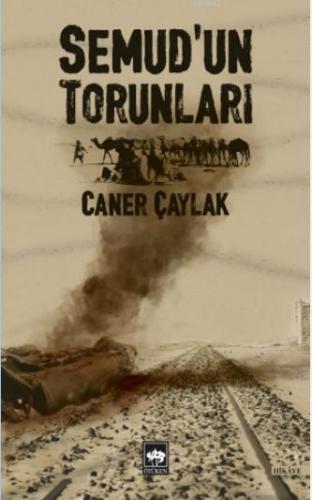 Semud'un Torunları | Caner Çaylak | Ötüken Neşriyat