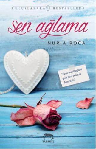 Sen Ağlama | Nuria Roca | Yabancı Yayınları