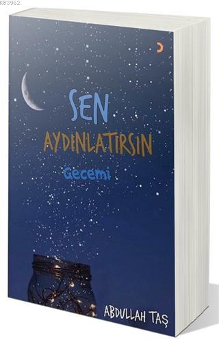 Sen Aydınlatırsın Gecemi | Abdullah Taş | Cinius Yayınları