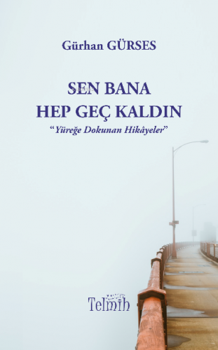 Sen Bana Hep Geç Kaldın | Gürhan Gürses | Telmih