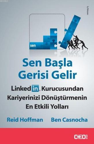 Sen Başla Gerisi Gelir; LinkedIn Kurucusundan Kariyerinizi Dönüştürmen