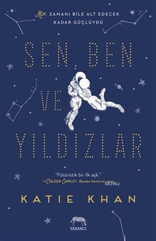 Sen, Ben ve Yıldızlar | Katie Khan | Yabancı Yayınları