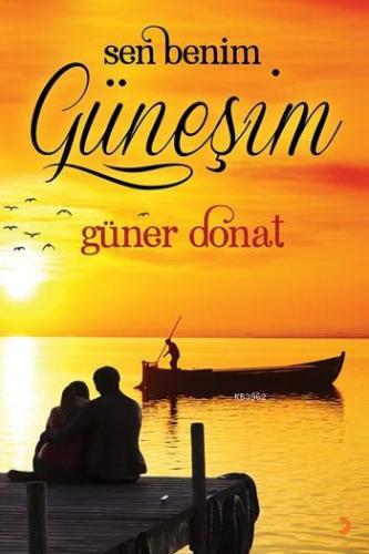 Sen Benim Güneşim | Güner Donat | Cinius Yayınları