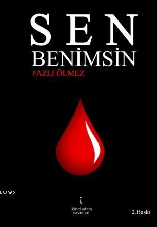 Sen Benimsin | Fazlı Ölmez | İkinci Adam Yayınları