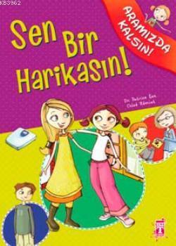 Sen Bir Harikasın! | Patrice Eon | İlk Genç Timaş Yayınları