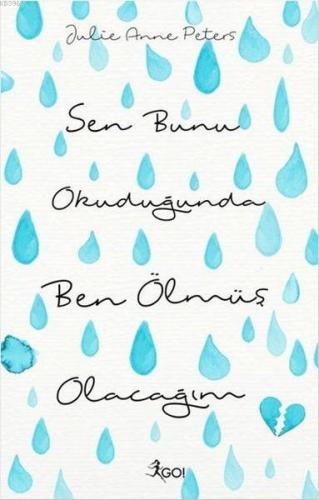 Sen Bunu Okuduğunda Ben Ölmüş Olacağım | Julie Anne Peters | Go Kitap