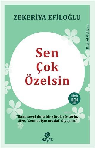 Sen Çok Özelsin | Zekeriya Efiloğlu | Hayat Yayınları