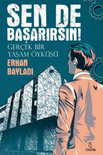 Sen De Başarırsın | Erhan Bayladı | Otantik Kitap