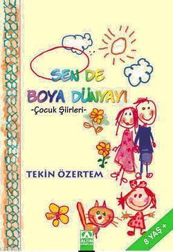 Sen De Boya Dünyayı | Tekin Özertem | Altın Kitaplar