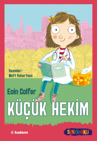 Sen de Oku - Küçük Hekim | Eoin Colfer | Tudem Yayınları - Kültür