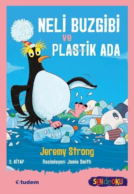 Sen De Oku- Neli- Buzgibi Ve Plastik Ada - (3.Kitap) | Jeremy Strong |