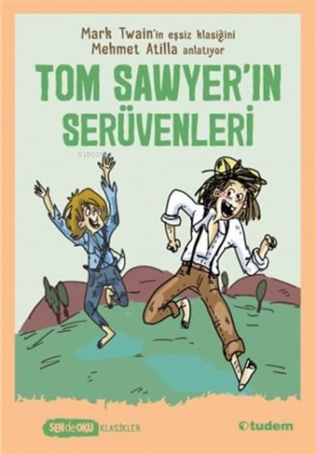 Sen de Oku - Tom Sawyer'ın Serüvenleri (Klasikler) | Mehmet Atilla | T