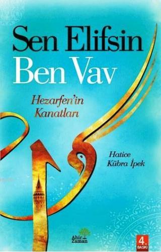 Sen Elifsin Ben Vav; Hezarfen'in Kanatları | Hatice Kübra İpek | Ahir 