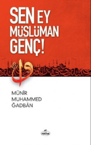 Sen Ey Müslüman Genç! | Münir Muhammed Ğadban | Ravza Yayınları