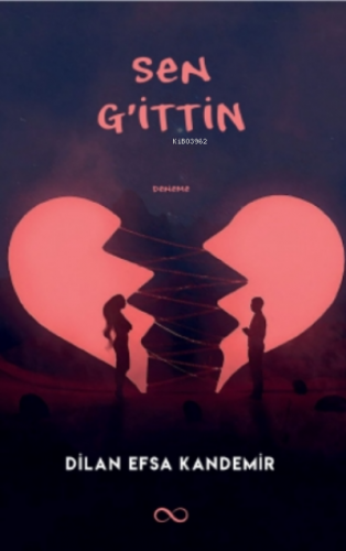 Sen G’ittin | Dilan Efsa Kandemir | Çıra Yayınları