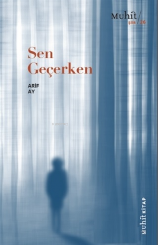 Sen Geçerken | Arif Ay | Muhit Kitap