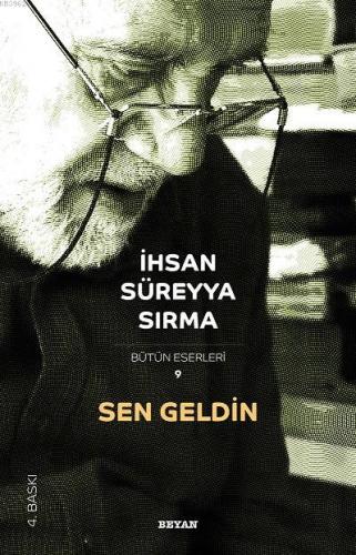 Sen Geldin | İhsan Süreyya Sırma | Beyan Yayınları