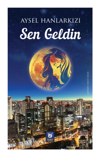 Sen Geldin | Aysel Hanlarkızı | Tedev Yayınları