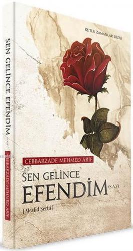 Sen Gelince Efendim(s.a.v); Mevlid Şerhi | Cabbarzade Mehmed Ârif Bey 