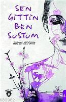 Sen Gittin Ben Sustum | Hülya Öztürk | Dorlion Yayınevi