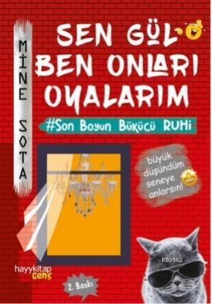 Sen Gül Ben Onları Oyalarım | Mine Sota | Hayy Kitap