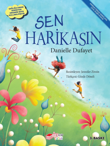 Sen Harikasın | Danielle Dufayet | Theçocuk Yayınları