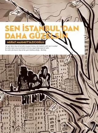 Sen İstanbul'dan Daha Güzelsin | Murat Mahmutyazıcıoğlu | Habitus Kita