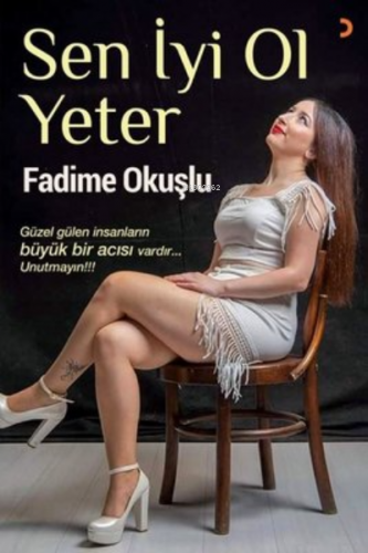 Sen İyi Ol Yeter | Fadime Okuşlu | Cinius Yayınları