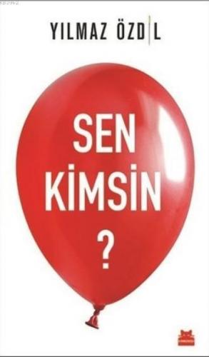 Sen Kimsin? | Yılmaz Özdil | Kırmızıkedi Yayınevi