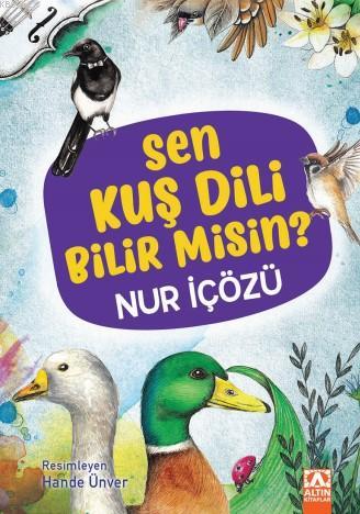 Sen Kuş Dili Bilir Misin? | Nuri İçözü | Altın Kitaplar