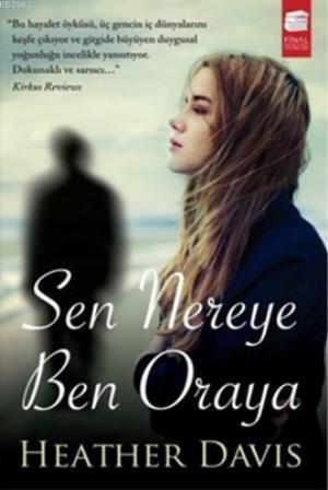 Sen Nereye Ben Oraya | Heather Davis | Final Kültür Sanat Yayınları