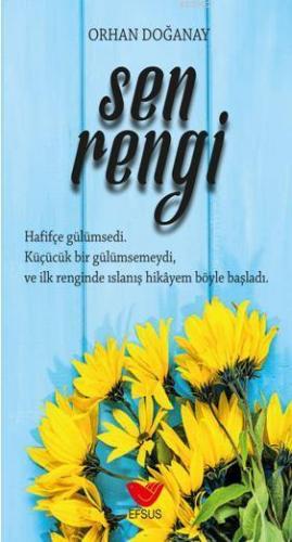 Sen Rengi | Orhan Doğanay | Efsus Yayınları