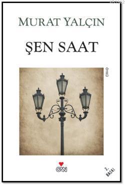 Şen Saat | Murat Yalçın | Can Yayınları