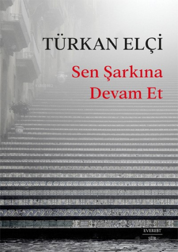 Sen Şarkına Devam Et | Türkan Elçi | Everest Yayınları