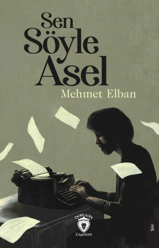 Sen Söyle Asel | Mehmet Elban | Dorlion Yayınevi