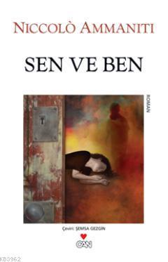 Sen ve Ben | Niccolo Ammaniti | Can Yayınları