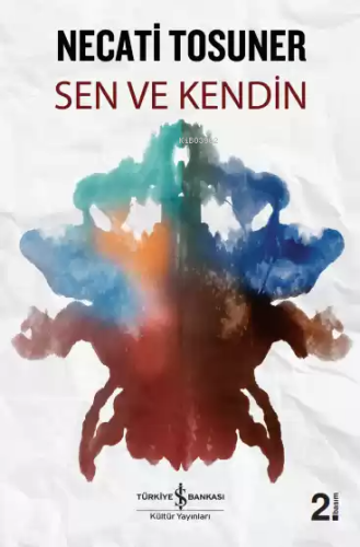 Sen ve Kendin | Necati Tosuner | Türkiye İş Bankası Kültür Yayınları