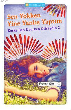 Sen Yokken Yine Yanlış Yaptım - Keşke Ben Uyurken Gitseydin 2 | French