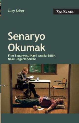 Senaryo Okumak; Film Senaryosu Nasıl Analiz Edilir, Nasıl Değerlendiri