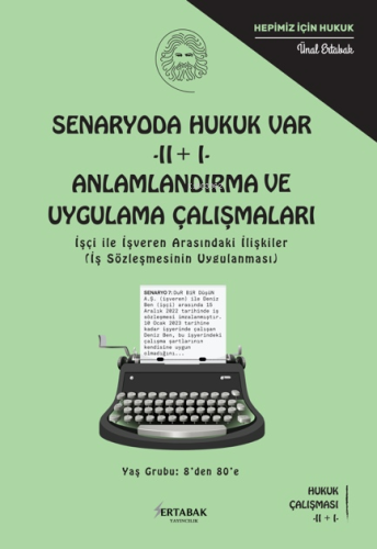 Senaryoda Hukuk Var - II + I - Anlamlandırma Ve Uygulama Çalışmaları |