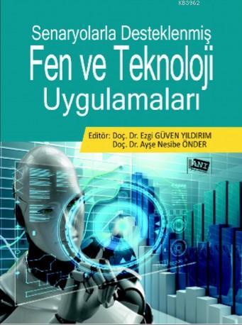 Senaryolarla Desteklenmiş Fen Ve Teknoloji Uygulamaları | Ayşe Nesibe 